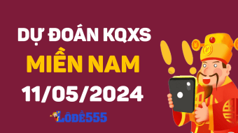  Dự Đoán XSMN 11/5/2024 - Soi Cầu Dự Đoán Miền Nam ngày 11 tháng 5